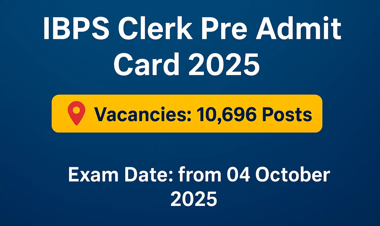 IBPS Clerk Pre Exam Admit Card 2025